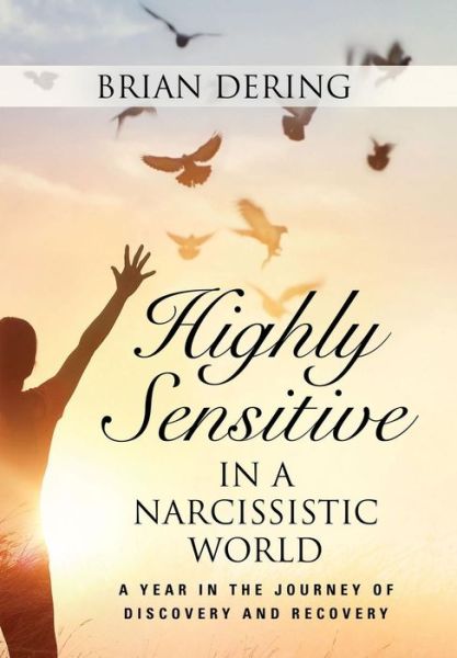 Cover for Brian Dering · Highly Sensitive in a Narcissistic World (Hardcover Book) (2017)