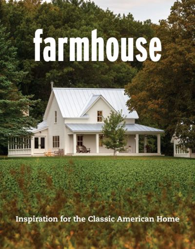 Cover for Editors of 'Fine Homebuilding' · Farmhouse: Inspiration for the Classic American Home - Fine Homebuilding (Paperback Book) (2021)