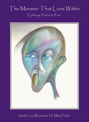 Cover for H Mikel Feilen · The Monster That Lives Within (Paperback Book) (2019)