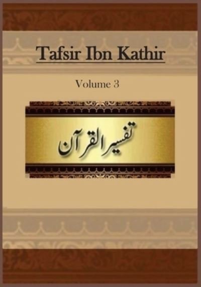 Tafsir Ibn Kathir - Ibn Kathir - Livros - NOAHA - 9781643544649 - 14 de setembro de 2022