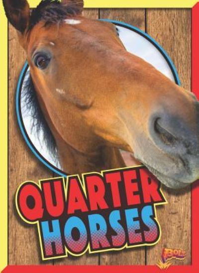 Quarter Horses - Elizabeth Noll - Books - Black Rabbit Books - 9781644662649 - July 15, 2018