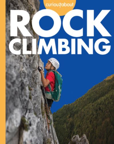 Cover for Kristin Eberth · Curious about Rock Climbing (Book) (2024)