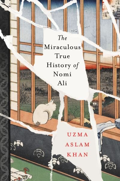 Cover for Uzma Aslam Khan · The Miraculous True History of Nomi Ali (Hardcover Book) (2022)