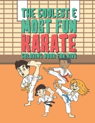Cover for Giggles And Kicks · The Coolest &amp; Most Fun Karate Coloring Book For Kids (Paperback Book) (2020)
