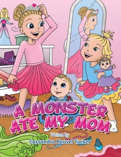 Cover for Cassandra Cauvel Tucker · Monster Ate My Mom (Buch) (2022)