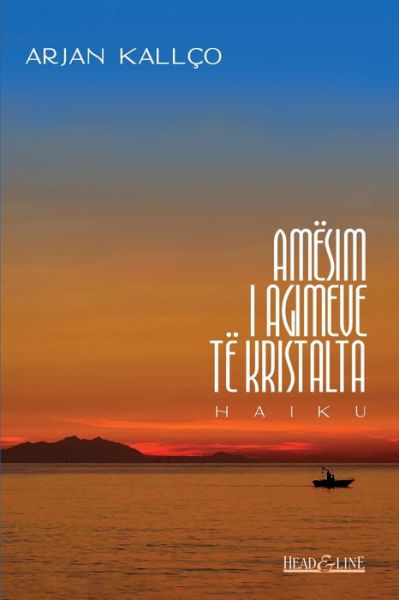 Cover for Arjan Kallço · Amësim i agimeve të kristalta (Paperback Book) (2021)