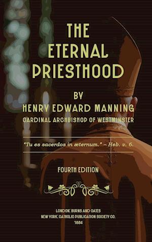 Cover for Henry Manning · Eternal Priesthood (Book) (2025)