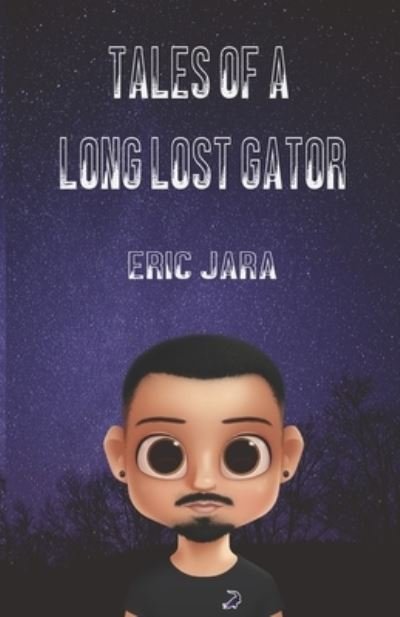 Cover for Eric &quot;spinalgator&quot; Jara · Tales of a Long Lost Gator (Paperback Bog) (2020)