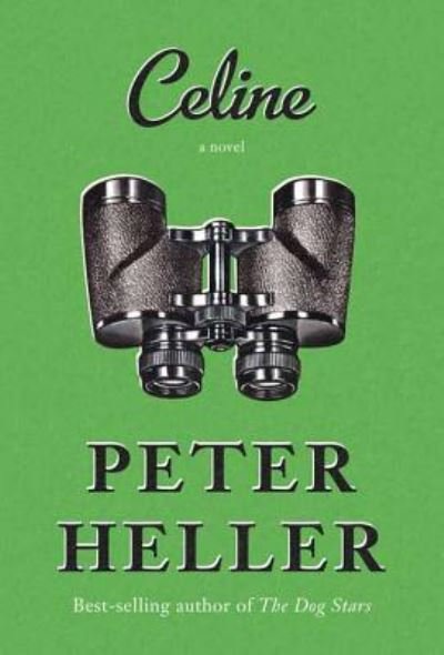 Cover for Peter Heller · Celine (Hardcover Book) (2017)