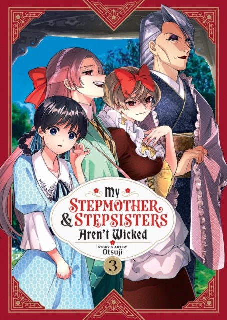 Cover for Otsuji · My Stepmother and Stepsisters Aren't Wicked Vol. 3 - My Stepmother &amp; Stepsisters Aren't Wicked (Paperback Book) (2024)