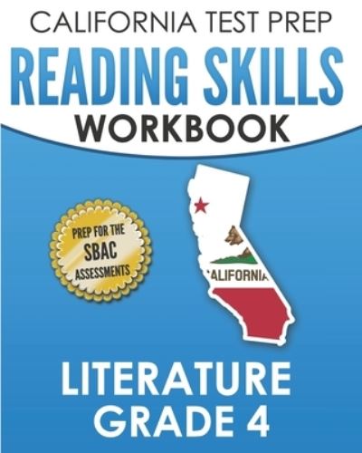 Cover for C Hawas · CALIFORNIA TEST PREP Reading Skills Workbook Literature Grade 4 (Paperback Book) (2019)