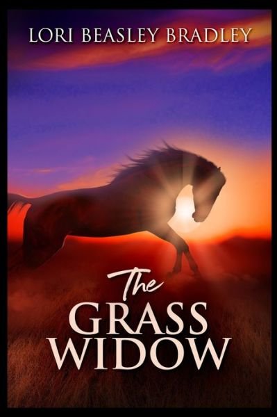 Cover for Lori Beasley Bradley · The Grass Widow (Paperback Book) (2021)