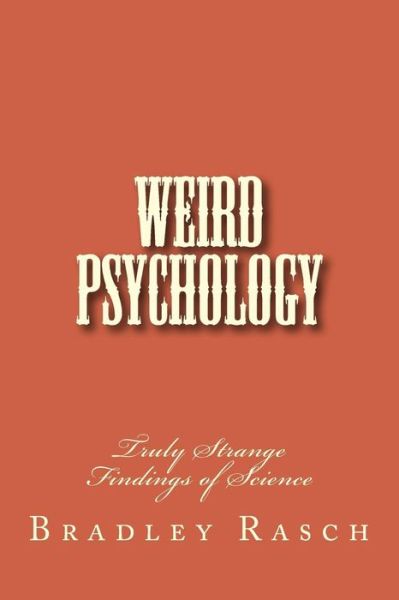 Cover for Bradley W Rasch · Weird Psychology (Paperback Book) (2018)