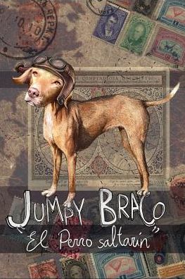 Cover for Rocío Rodríguez Rodríguez · Jumpy Braco. El Perro Saltarin (Paperback Book) (2014)