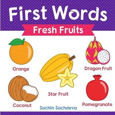 Cover for Sachin Sachdeva · First Words (Fresh Fruits) (Paperback Book) (2018)