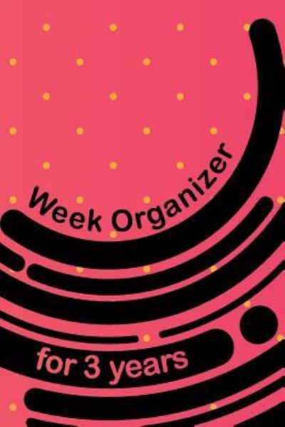 Cover for Till Hunter · Week Organizer for 3 Years (Paperback Book) (2018)