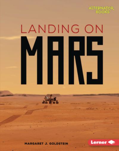 Cover for Margaret J. Goldstein · Landing on Mars (Book) (2023)