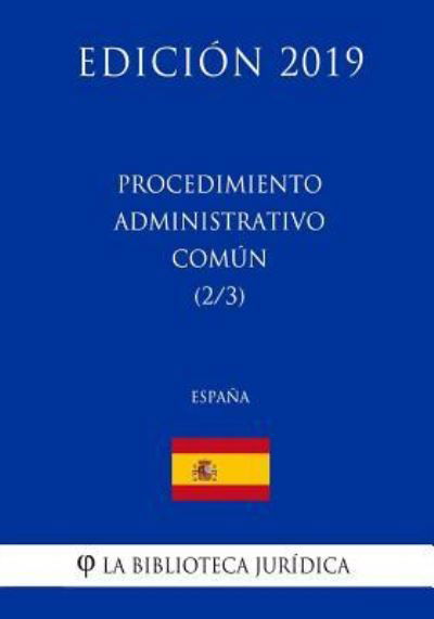 Cover for La Biblioteca Juridica · Procedimiento Administrativo Com n (2/3) (Espa a) (Edici n 2019) (Paperback Book) (2018)