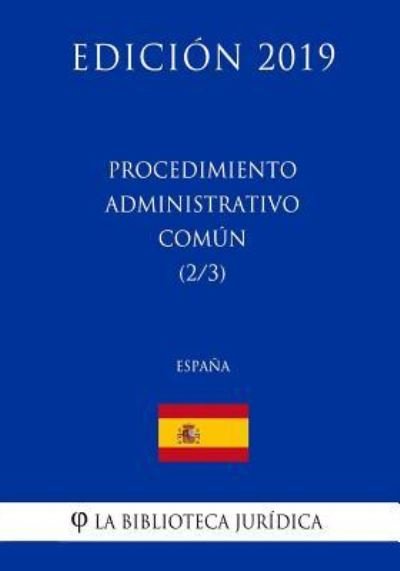Cover for La Biblioteca Juridica · Procedimiento Administrativo Com n (2/3) (Espa a) (Edici n 2019) (Paperback Bog) (2018)