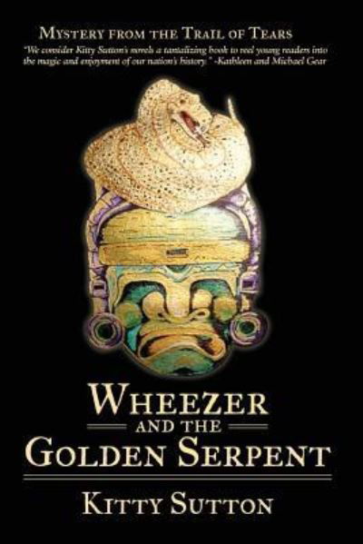 Cover for Kitty Sutton · Wheezer and the Golden Serpent (Paperback Book) (2018)