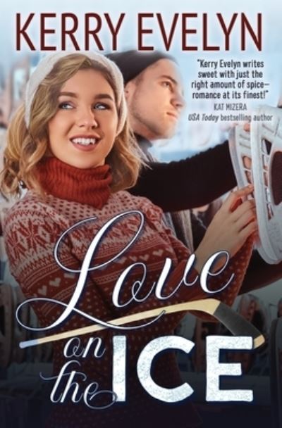 Cover for Kerry Evelyn · Love on the Ice (Paperback Book) (2019)