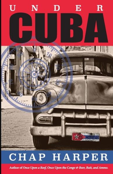 Cover for Chap Harper · Under Cuba (Book) (2017)