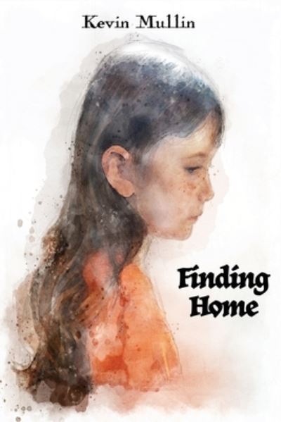 Cover for Kevin Mullin · Finding Home (Paperback Book) (2022)