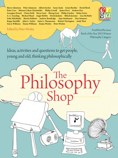 The Philosophy Foundation: The Philosophy Shop (Paperback) Ideas, activities and questions toget people, young and old, thinking philosophically - The Philosophy Foundation Series - Peter Worley - Livros - Independent Thinking Press - 9781781352649 - 23 de maio de 2016