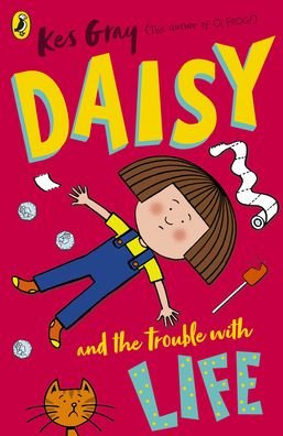 Cover for Kes Gray · Daisy and the Trouble with Life - A Daisy Story (Pocketbok) (2020)