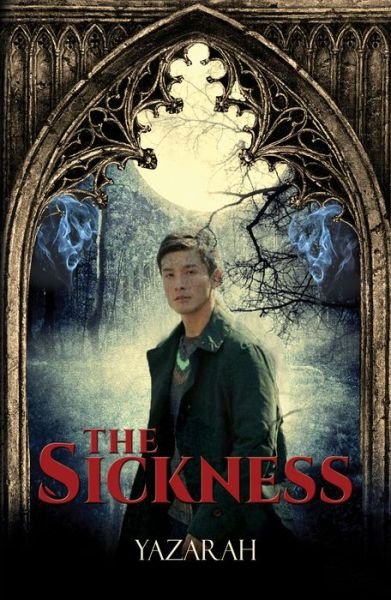 Cover for Yazarah · The Sickness (Pocketbok) (2018)