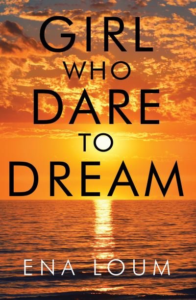 Cover for Ena Loum · Girl Who Dare to Dream (Paperback Book) (2021)