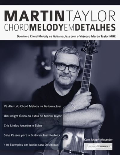 Martin Taylor Chord Melody Em Detalhes - Martin Taylor - Livros - www.fundamental-changes.com - 9781789330649 - 6 de setembro de 2019