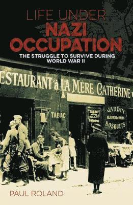 Cover for Paul Roland · Life Under Nazi Occupation: The Struggle to Survive During World War II - Arcturus Military History (Pocketbok) (2020)