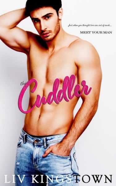 Cover for LIV Kingstown · The Cuddler - Meet Your Man: A Standalones (Paperback Book) (2019)