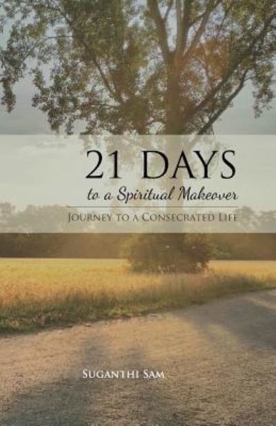 Cover for Suganthi Sam · 21 Days to a Spiritual Makeover (Paperback Book) (2019)