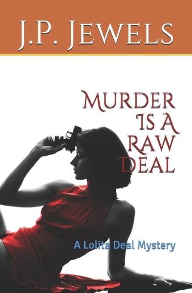 J P Jewels · Murder Is A Raw Deal (Pocketbok) (2019)