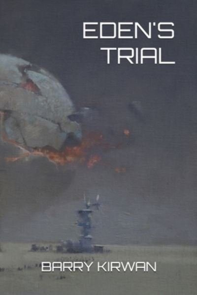 Cover for Barry Kirwan · Eden's Trial (Pocketbok) (2019)