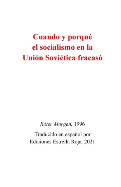 Cuando y porque fracaso el socialismo en la Union Sovietica - Kpd (Ml) - Bøker - Lulu.com - 9781794743649 - 12. november 2021