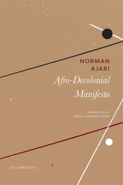 Cover for Norman Ajari · Afro-Decolonial Manifesto - Quilombola (Hardcover Book) (2025)