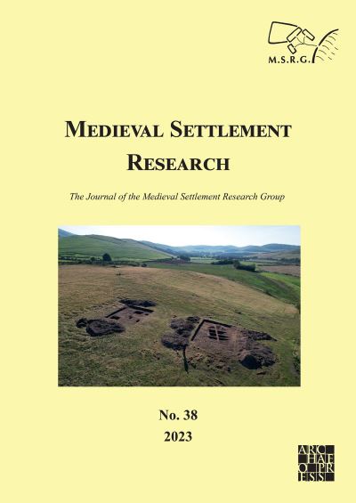 Cover for Medieval Settlement Research No. 38, 2023: The Journal of the Medieval Settlement Research Group - Medieval Settlement Research (Paperback Book) (2023)