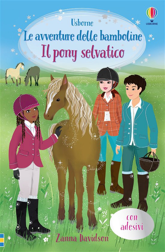 Cover for Zanna Davidson · Il Pony Selvatico. Le Avventure Delle Bamboline. Con Adesivi (Buch)