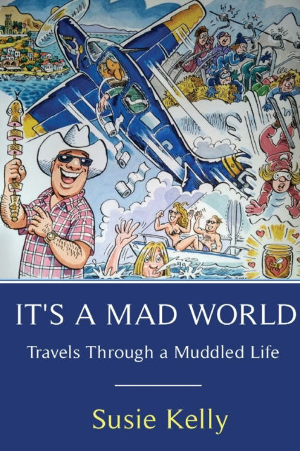 Cover for Susie Kelly · It's A Mad World (Paperback Book) (2021)