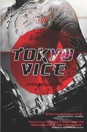 Cover for Jake Adelstein · Tokyo Vice: now a HBO crime drama (Paperback Book) (2010)