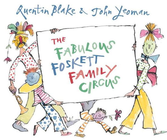 Cover for Quentin Blake · The Fabulous Foskett Family Circus (Gebundenes Buch) (2013)