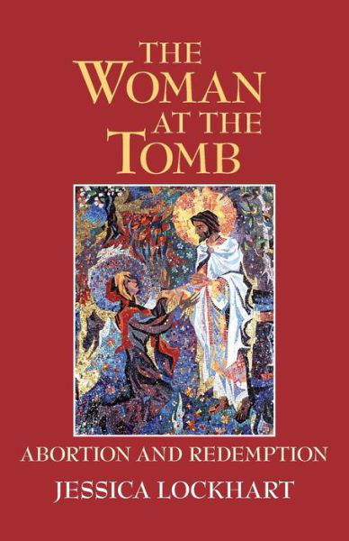 MS Jessica Lockhart · The Woman at the Tomb (Paperback Book) (2017)