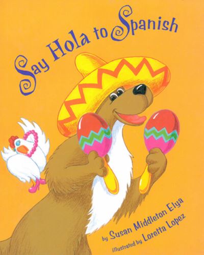 Cover for Susan Middleton Elya · Say Hola to Spanish (Say Hola To Spanish) (Paperback Book) (2013)