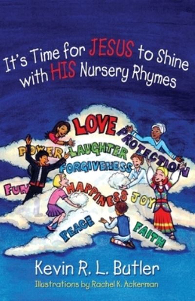 Kevin R.L. Butler · It's Time for JESUS to Shine with HIS Nursery Rhymes (Paperback Book) (2011)