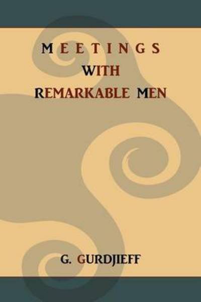 Cover for G Gurdjieff · Meetings with Remarkable Men (Paperback Book) (2011)