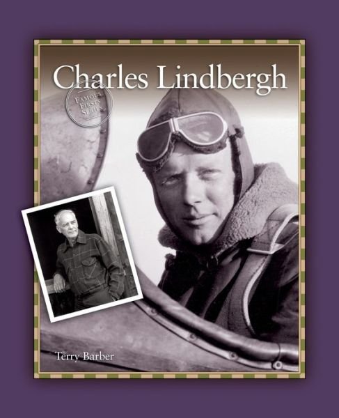 Charles Lindbergh - Terry Barber - Książki - Grass Roots Press - 9781894593649 - 1 września 2007