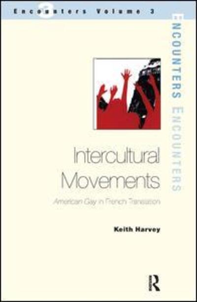 Cover for Keith Harvey · Intercultural Movements: American Gay in French Translation (Paperback Book) (2003)